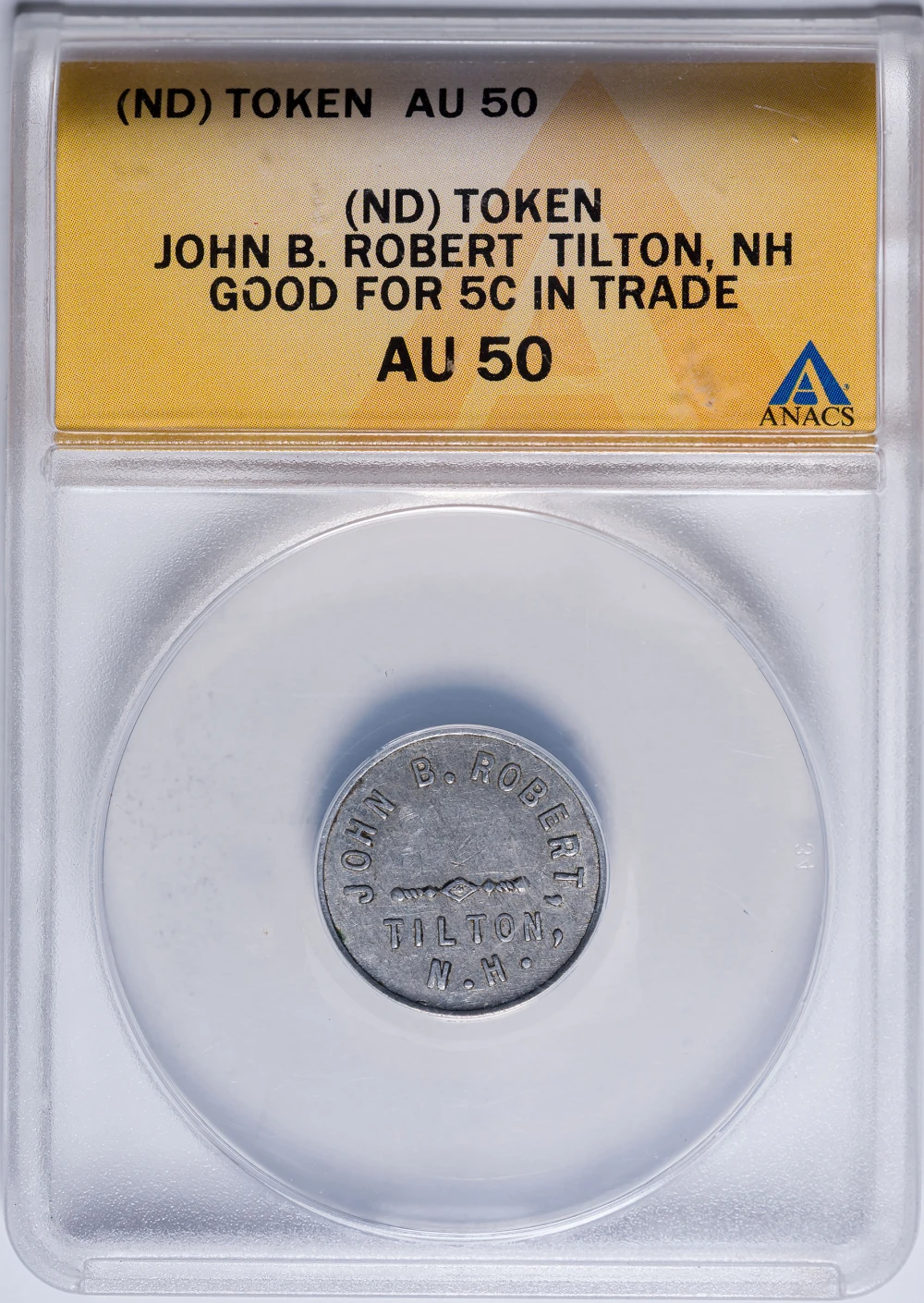 ANACS AU-50 Tilton NH 5 Cent Good For Token