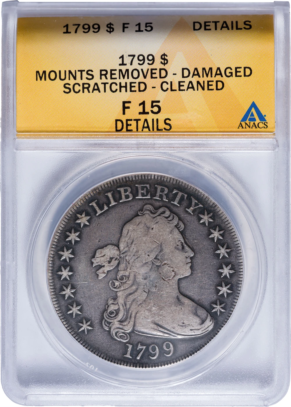 ANACS F-15 Details 1799 Draped Bust Dollar