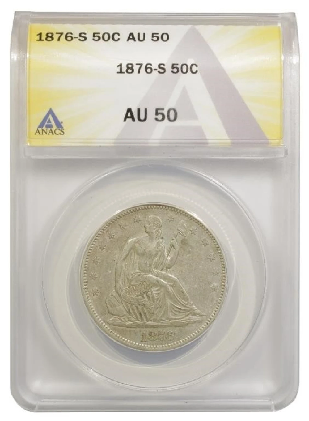 ANACS AU-50 1876-S Half Dollar
