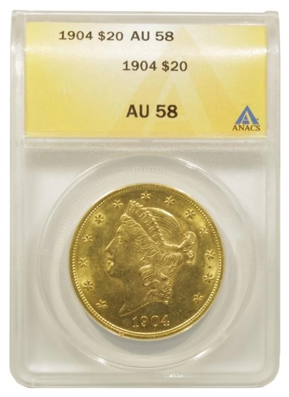 ANACS AU-58 1904 $20 Gold Liberty