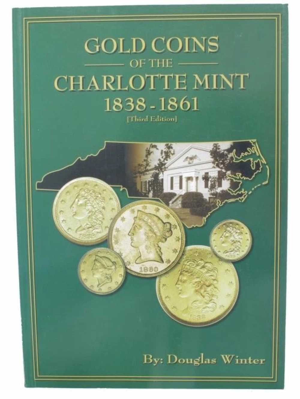 Book. Gold Coins of the Charlotte Mint 1838-1861