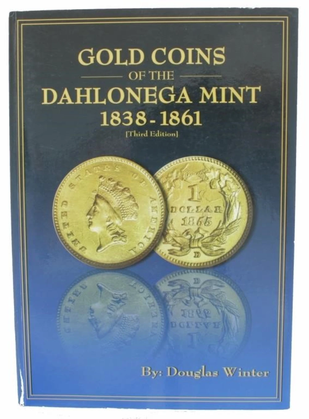 Book. Gold Coins of the Dahlonega Mint 1838-1861