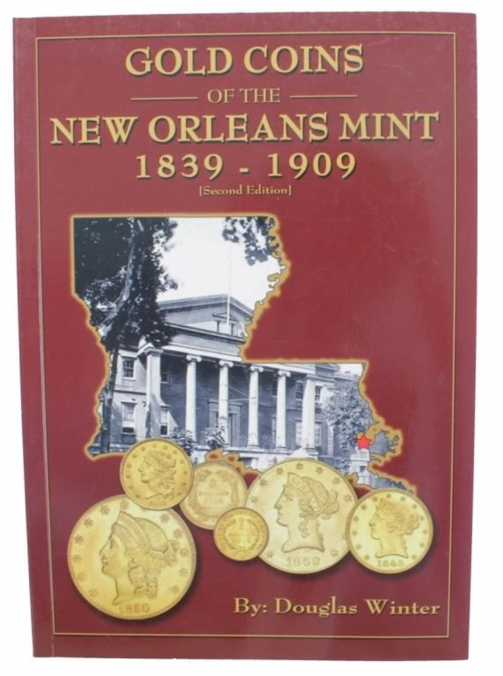 Book. Gold Coins of New Orleans Mint 1838-1909