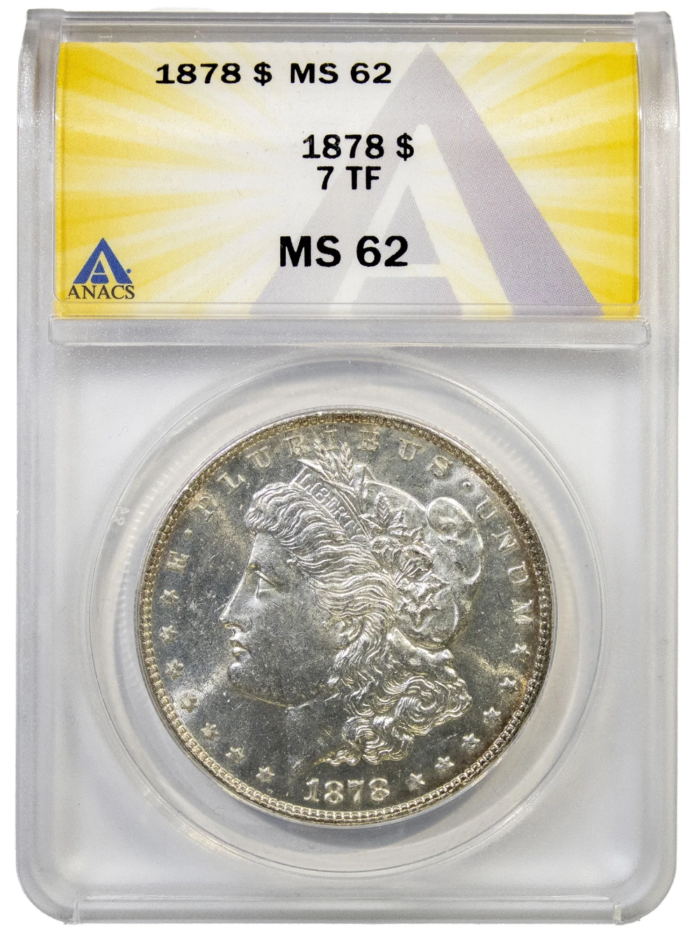 ANACS MS-62 1878 7 TF Morgan Dollar