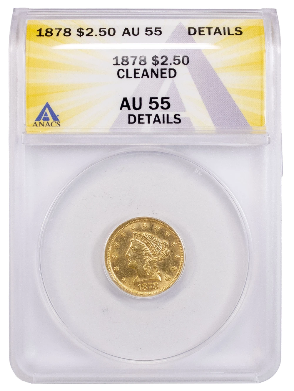 ANACS AU-55 Details 1878 $2.50 Gold Liberty